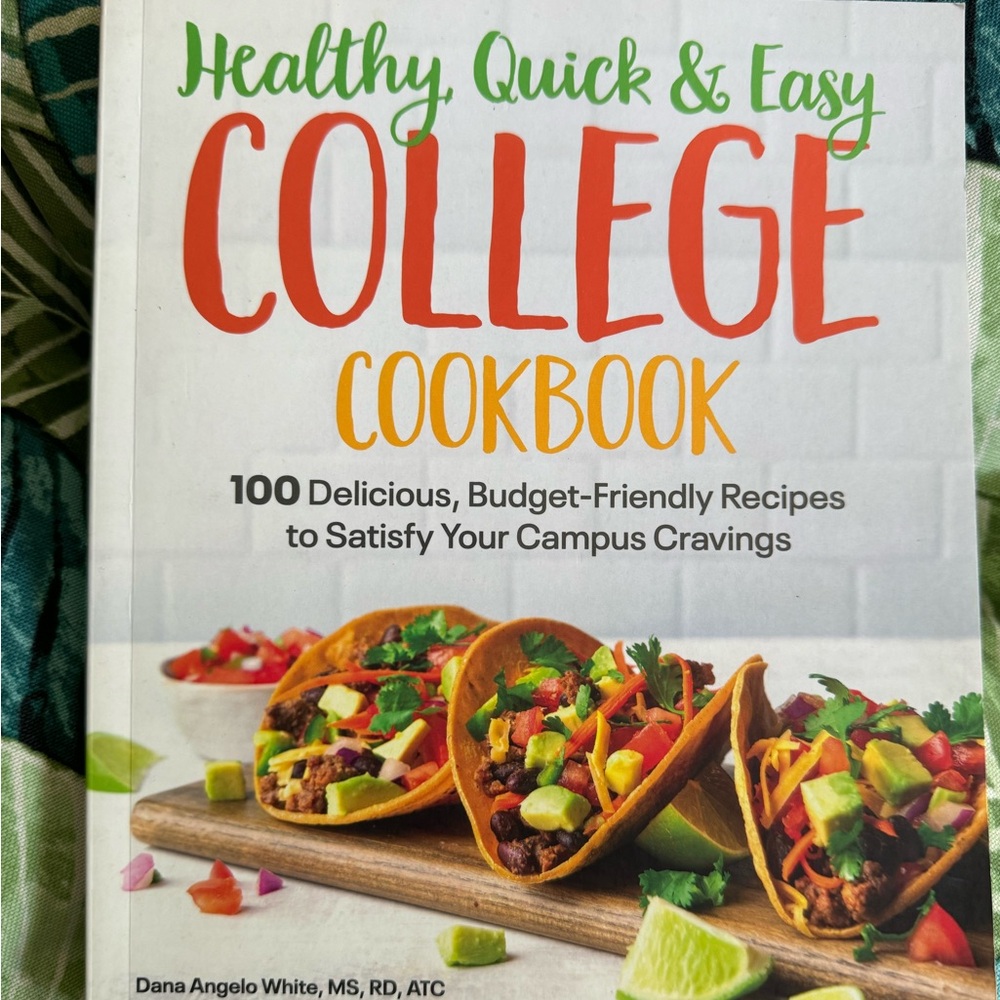 Healthy, Quick, and Easy College Cookbook